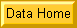 [Data home]